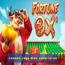 conexo jogo dias anteriores